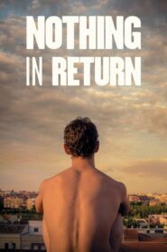 Nothing in Return 2015 one on netflix