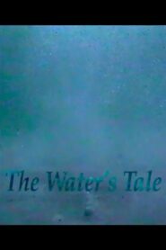 The Water’s Tale 1995 one on netflix