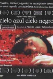 Cielo azul, cielo negro 2005 one on netflix