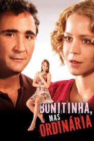 Bonitinha, Mas Ordinária 2013 one on netflix