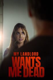My Landlord Wants Me Dead 2023 one on netflix