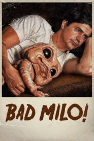 Bad Milo! 2013 one on netflix