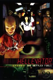 Hellevator: The Bottled Fools 2004 one on netflix