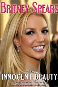 Britney Spears: Innocent Beauty 2004 one on netflix