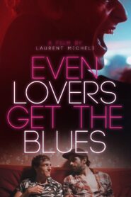 Even Lovers Get the Blues 2016 one on netflix
