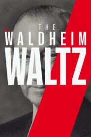 The Waldheim Waltz 2018 one on netflix