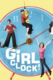 Girl Clock! 2010 one on netflix