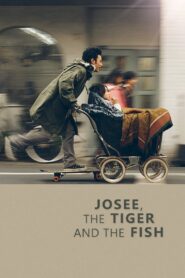 Josee, the Tiger and the Fish 2003 one on netflix