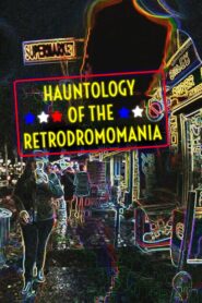 Hauntology of the Retrodromomania 2021 one on netflix