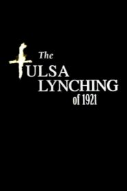 The Tulsa Lynching of 1921: A Hidden Story 2000 one on netflix