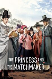 The Princess and the Matchmaker 2018 one on netflix