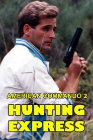 American Commando 2 — Hunting Express 1988 one on netflix