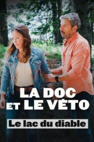 La doc et le véto : Le lac du diable 2023 one on netflix