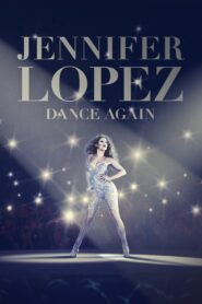 Jennifer Lopez: Dance Again 2014 one on netflix