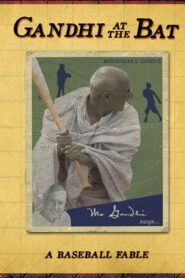 Gandhi at the Bat 2006 one on netflix