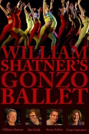 William Shatner’s Gonzo Ballet 2009 one on netflix