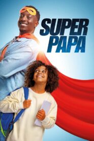 Super Papa 2024 one on netflix