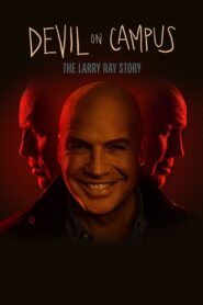 Devil on Campus: The Larry Ray Story 2024 one on netflix
