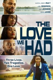 The Love We Had 2022 one on netflix