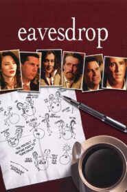 Eavesdrop 2008 one on netflix