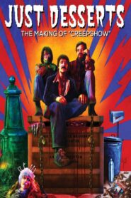 Just Desserts: The Making of ‘Creepshow’ 2007 one on netflix