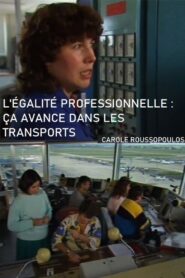 L’Égalite professionnelle : ça avance dans les transports 1987 one on netflix