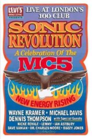 Sonic Revolution: A Celebration of the MC5 2003 one on netflix