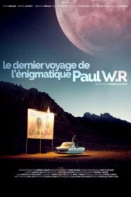 The Last Journey of the Enigmatic Paul W.R 2015 one on netflix