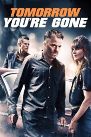 Tomorrow You’re Gone 2012 one on netflix