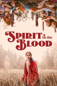 Spirit in the Blood 2024 one on netflix