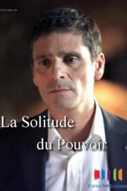La solitude du pouvoir 2012 one on netflix