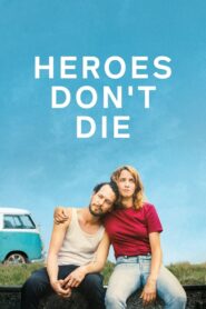 Heroes Don’t Die 2020 one on netflix