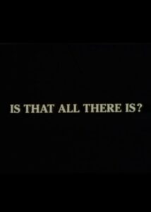 Is That All There Is? 1992 one on netflix