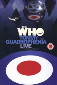 The Who | Tommy and Quadrophenia Live 2005 one on netflix