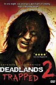 Deadlands 2: Trapped 2008 one on netflix
