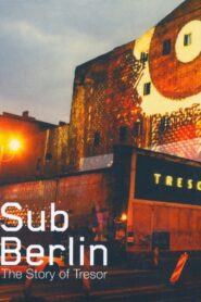 SubBerlin – Underground United 2008 one on netflix