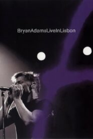 Bryan Adams – Live in Lisbon 2005 one on netflix