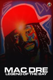 Mac Dre: Legend of the Bay 2015 one on netflix