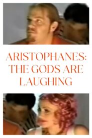 Aristophanes: The Gods Are Laughing 1995 one on netflix