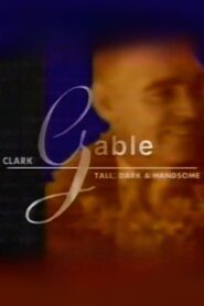 Clark Gable: Tall, Dark, and Handsome 1996 one on netflix