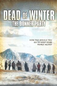 Dead of Winter: The Donner Party 2015 one on netflix