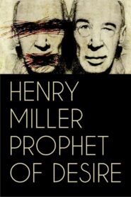 Henry Miller: Prophet of Desire 2017 one on netflix