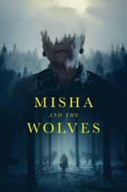 Misha and the Wolves 2021 one on netflix