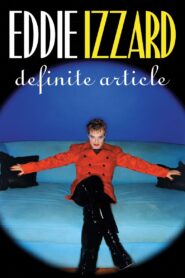 Eddie Izzard: Definite Article 1996 one on netflix