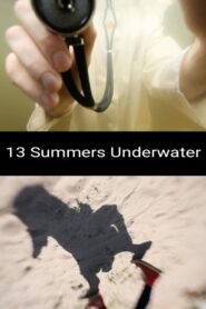 13 Summers Underwater 2017 one on netflix