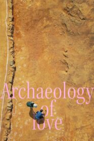 Archaeology of Love 2023 one on netflix