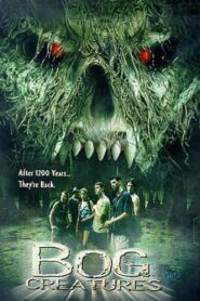 Bog Creatures 2003 one on netflix