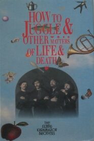 How to Juggle & Other Matters of Life & Death 1990 one on netflix