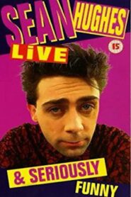 Sean Hughes – Live and Seriously Funny 1994 one on netflix