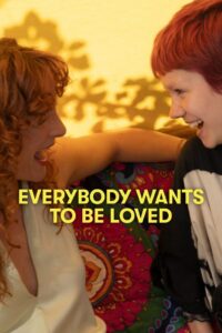 Everybody Wants To Be Loved 2022 one on netflix
